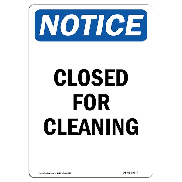 Safety Sign, OSHA Notice, 5" Height, Closed For Cleaning Sign, Portrait, 10PK